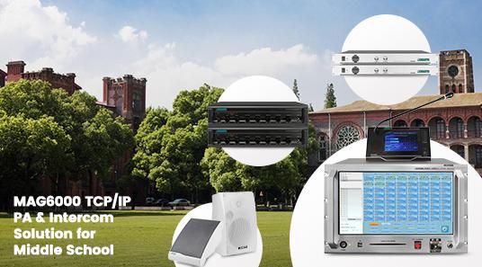 MAG6000 TCP/IP PA & Intercom Solution for Middle School