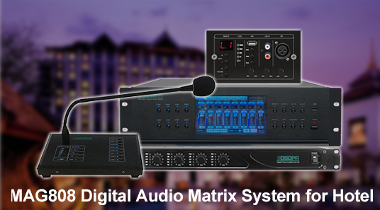 MAG808 Digital Audio Matrix System for Hotel